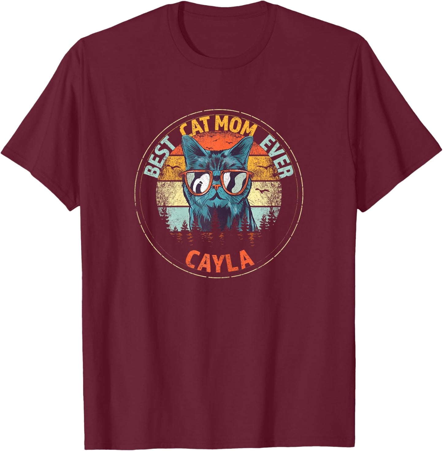 Cayla Best Cat Mom Ever Funny Custom Personalized Name Women T-Shirt - T-Shirt | Maroon
