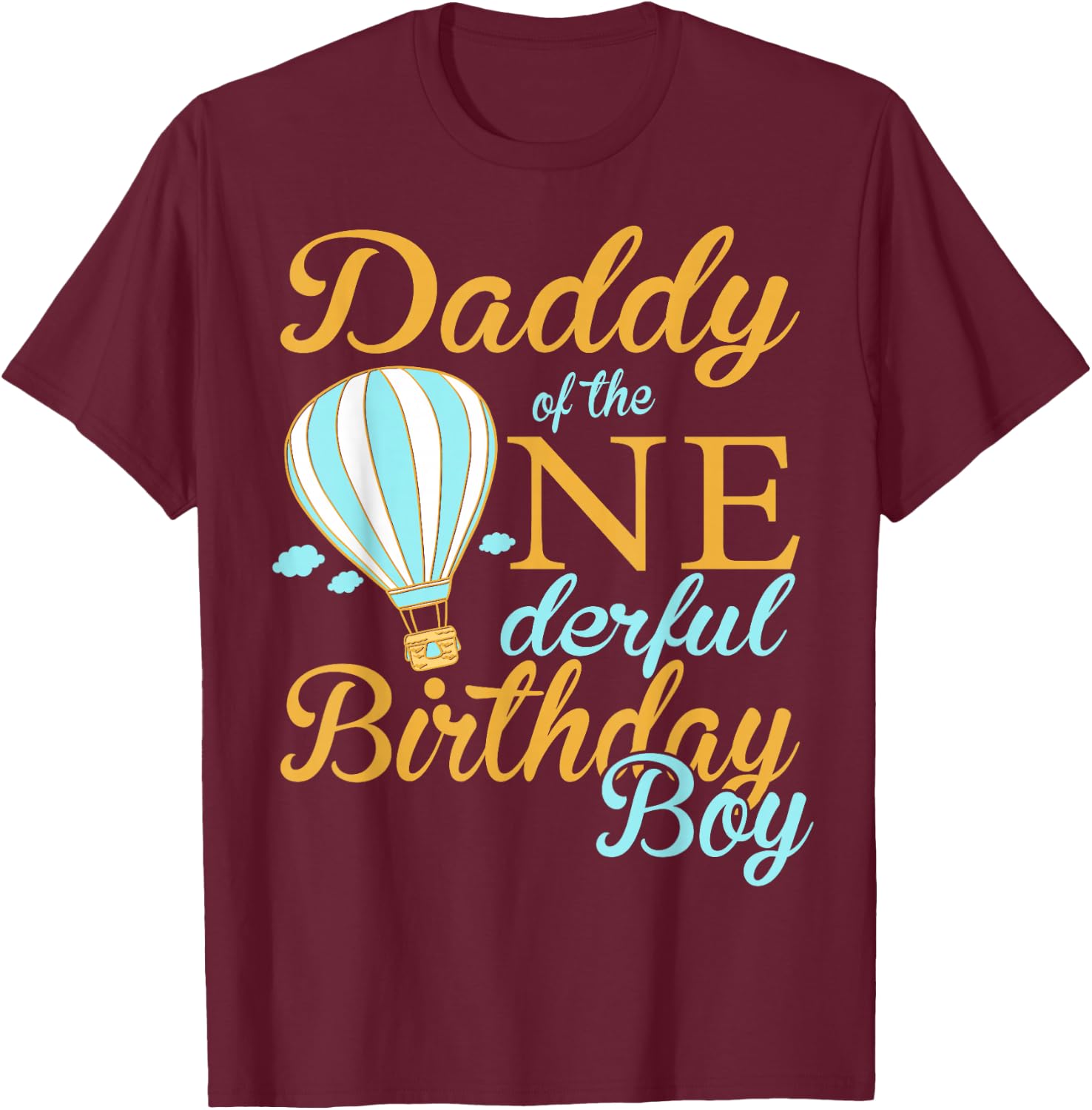 Hot Air Balloon Themed Birthday 1st Birthday Boys Daddy T-Shirt - T-Shirt | Maroon