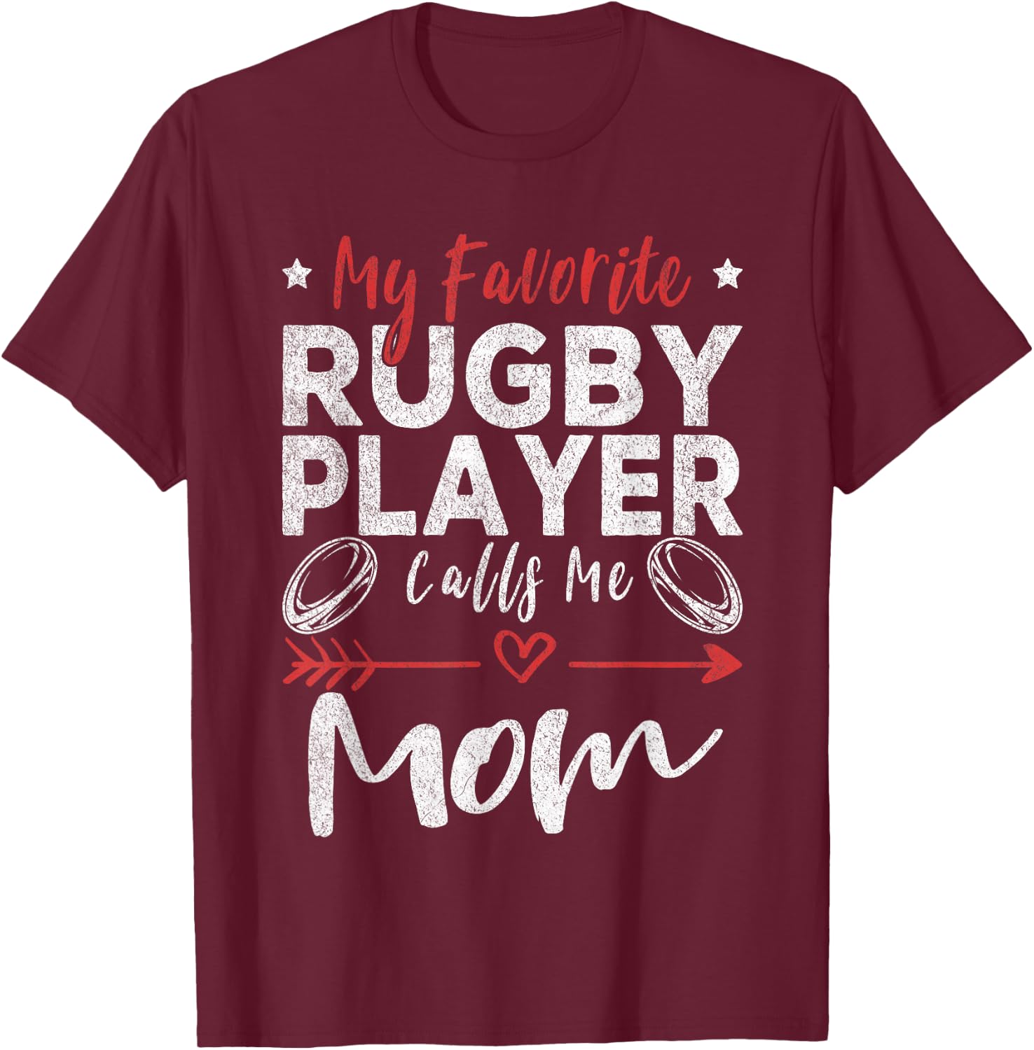 My Favorite Rugby Player Calls Me Mom Rugby Player Mom T-Shirt - T-Shirt | Maroon