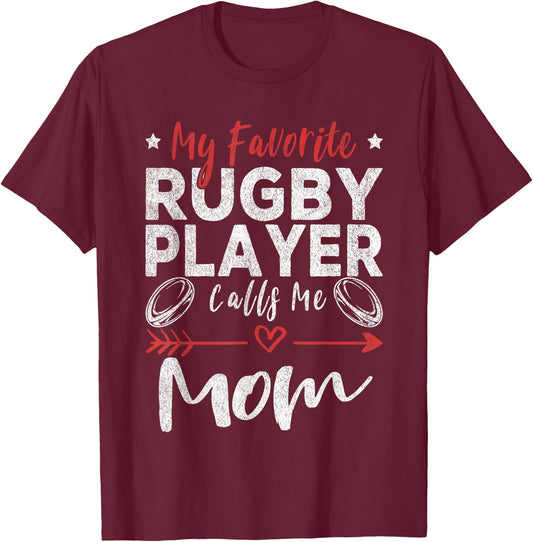 My Favorite Rugby Player Calls Me Mom Rugby Player Mom T-Shirt - T-Shirt | Maroon