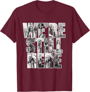 We’re Still Here T-Shirt - T-Shirt | Maroon