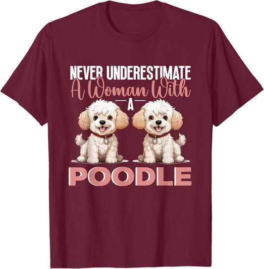 Toy Poodle Dog Breed Pet Never Underestimate A Woman T-Shirt - T-Shirt | Maroon