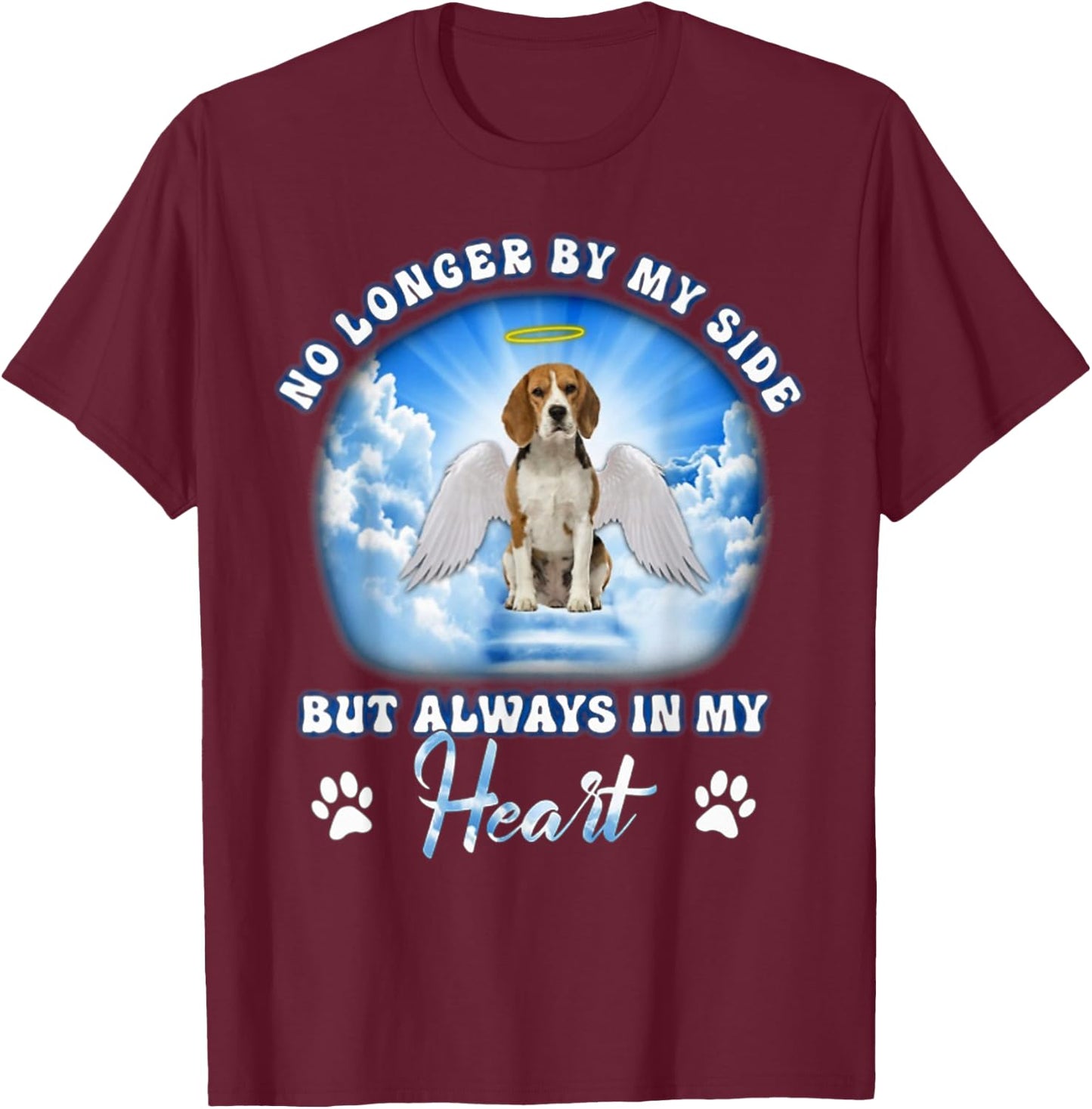 Beagle No Longer By My Side But Always In My Heart Dog Angel T-Shirt - T-Shirt | Maroon