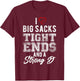 I Love Big Sacks Tight Ends And Strong D Funny Football T-Shirt - T-Shirt | Maroon