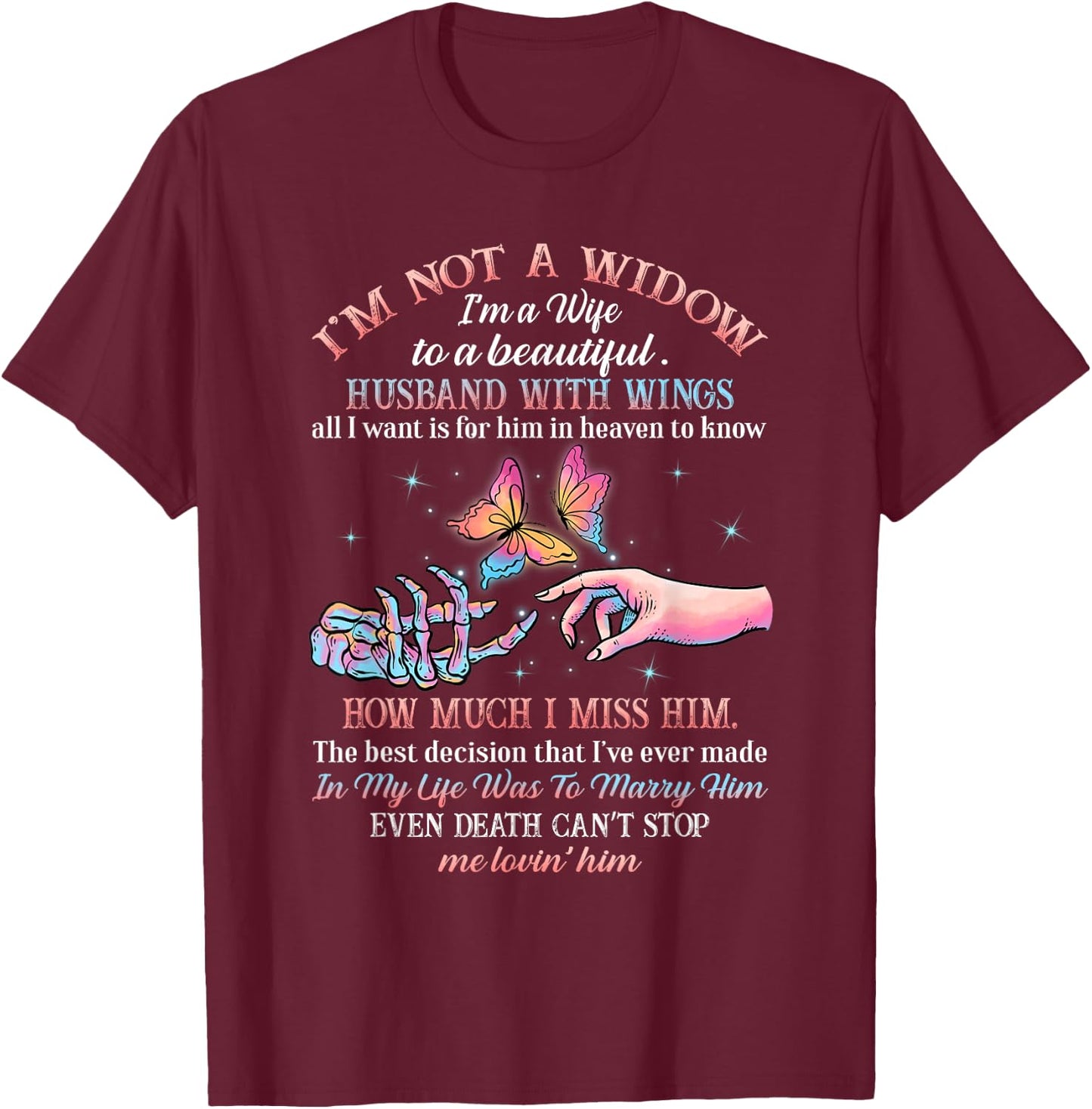 I'm Not A Widow I'm A Wife To A Husband With Wing Memorial T-Shirt - T-Shirt | Maroon