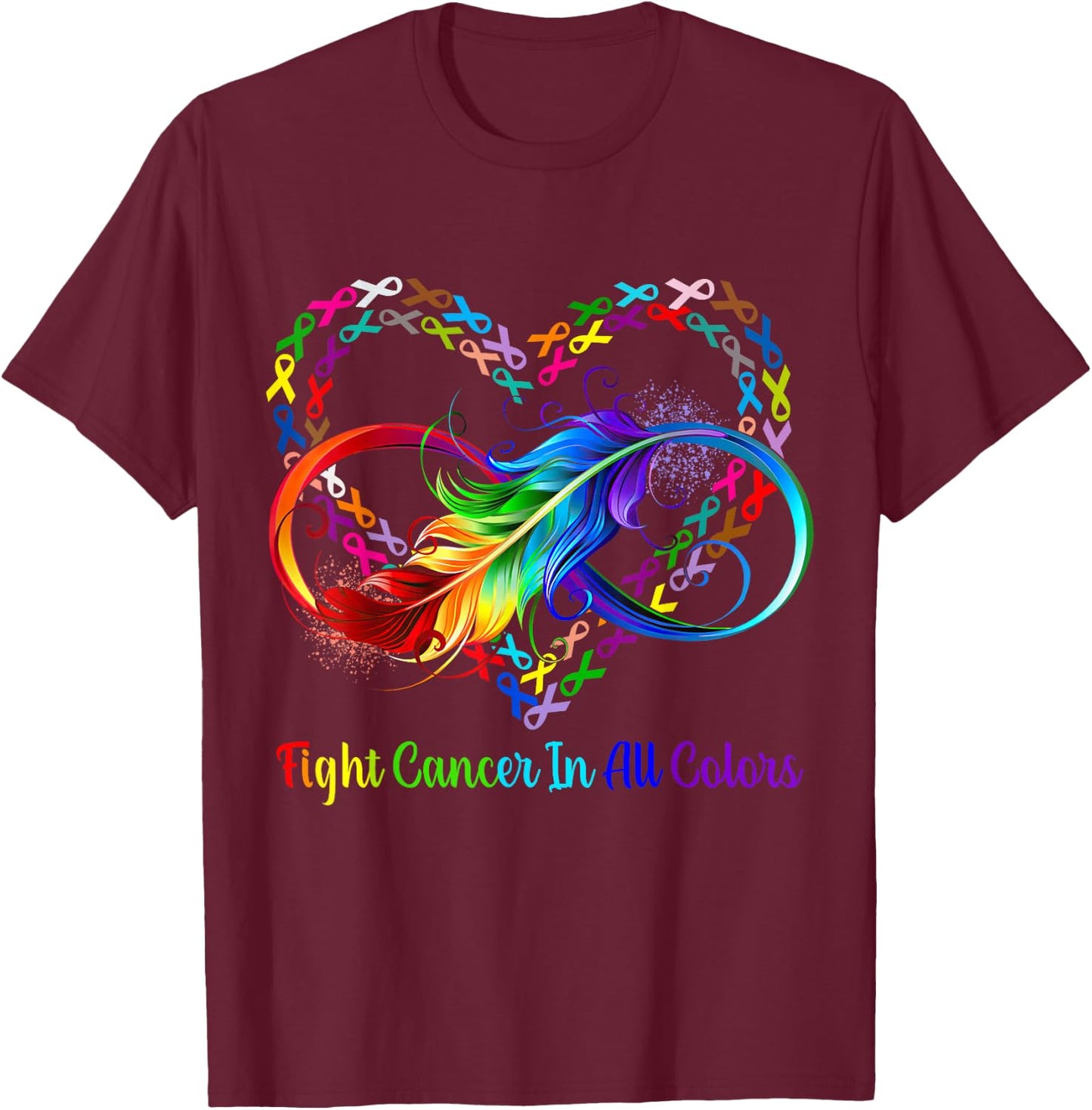 Fight Cancer in All and Every Color Rainbow Ribbons Heart T-Shirt - T-Shirt | Maroon