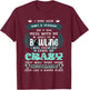 I May Seem Quiet Reserved But If You Mess With Me A Bowling T-Shirt - T-Shirt | Maroon