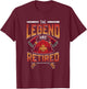 The Legend Has Retired Firefighter Fire Fighter Retirement T-Shirt - T-Shirt | Maroon