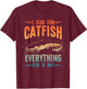 Funny Catfishing Design Women Catfish Fishing Hunter T-Shirt - T-Shirt | Maroon