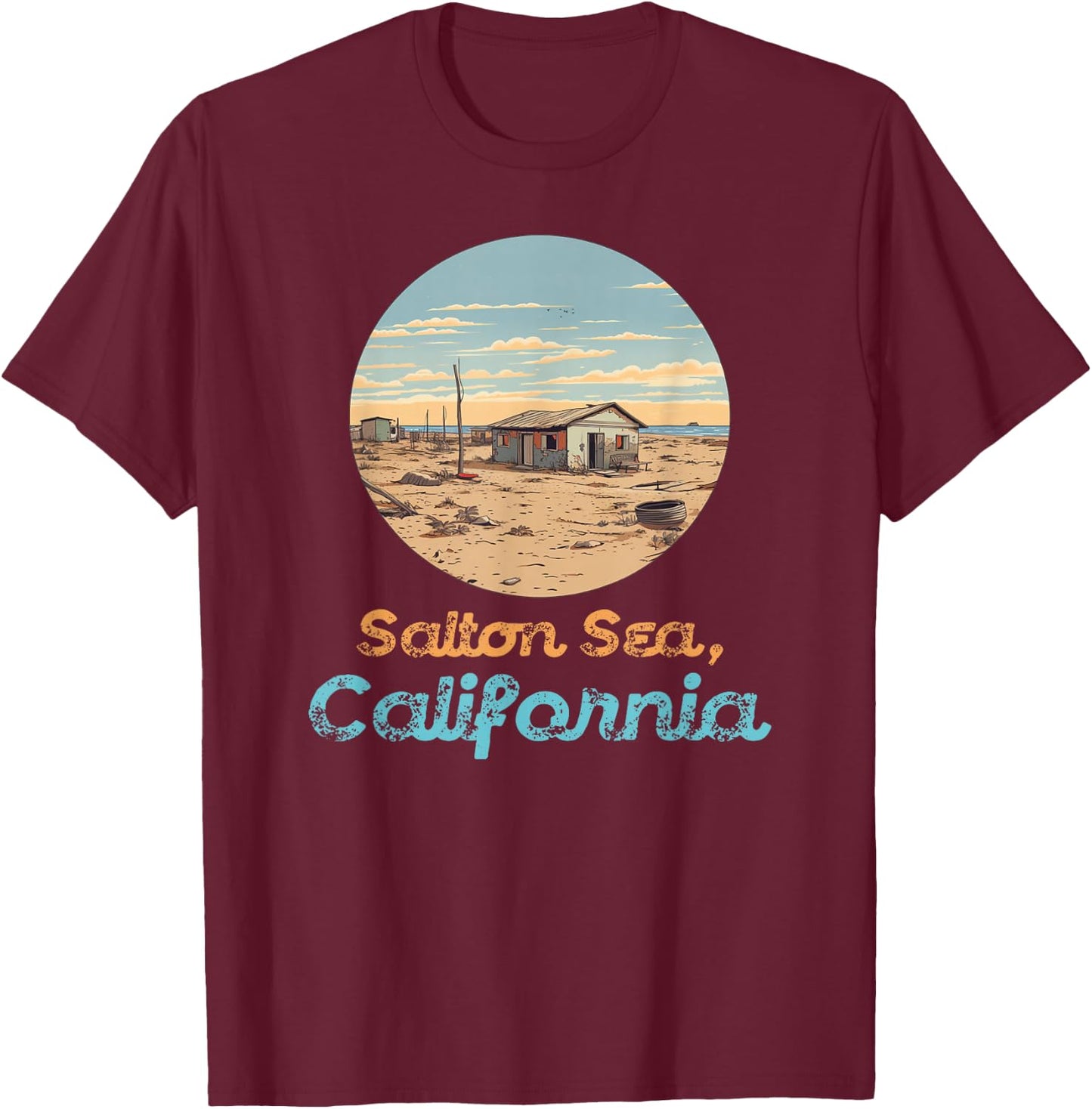 Salton Sea California Desert Souvenir Abandoned Vintage T-Shirt - T-Shirt | Maroon