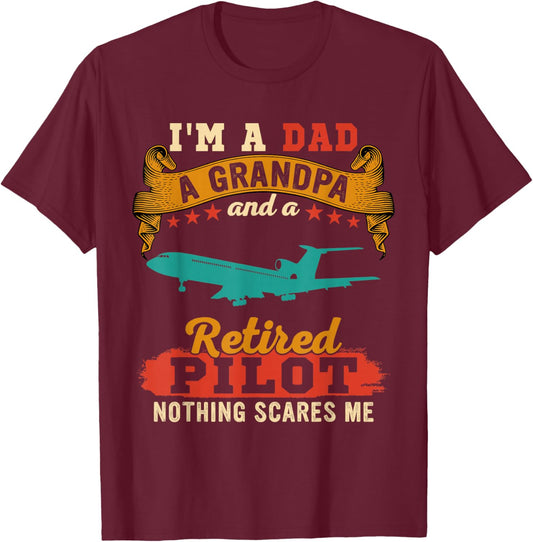 Vintage Proud I'm A Dad A Grandpa And A Retired Pilot T-Shirt - T-Shirt | Maroon