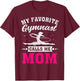 My Favorite Gymnast Calls Me Mom Mother's Day T-Shirt - T-Shirt | Maroon