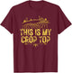 This Is My Crop Top T-Shirt - T-Shirt | Maroon