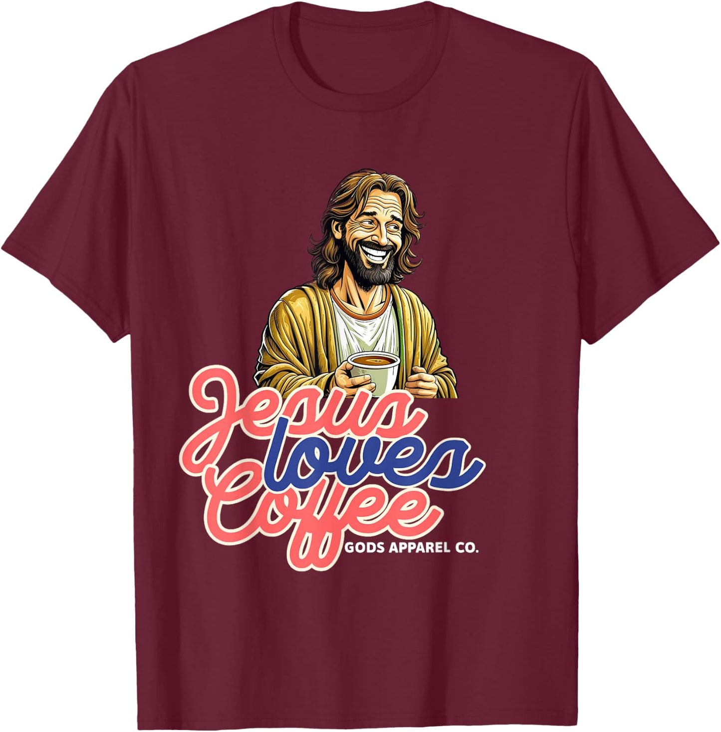 Laughing Jesus with a Coffee Mug Christian Coffee Lover T-Shirt - T-Shirt | Maroon