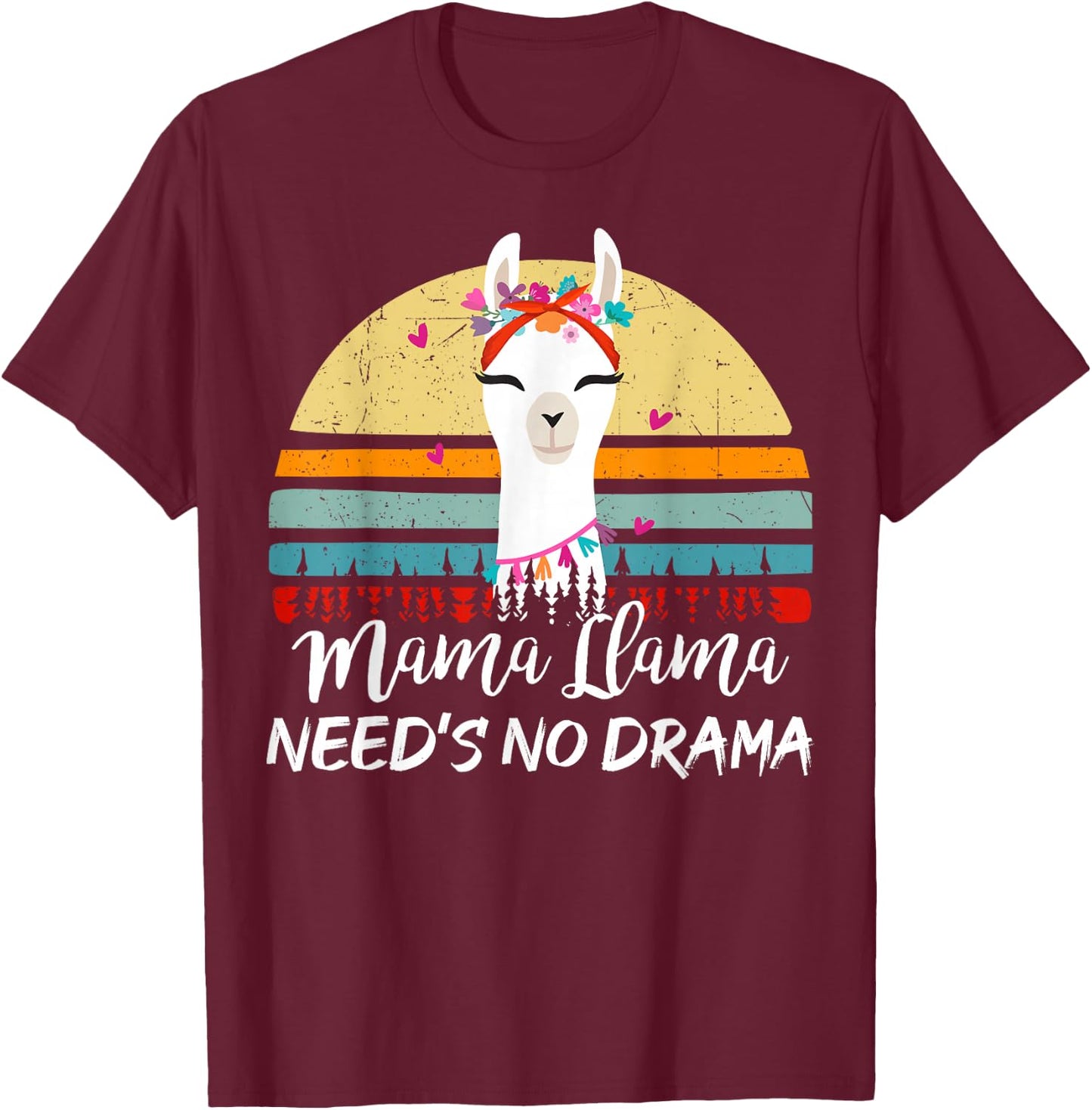 Funny Mama-Llama Needs No Drama Women Llama Mom Mothers Day T-Shirt - T-Shirt | Maroon