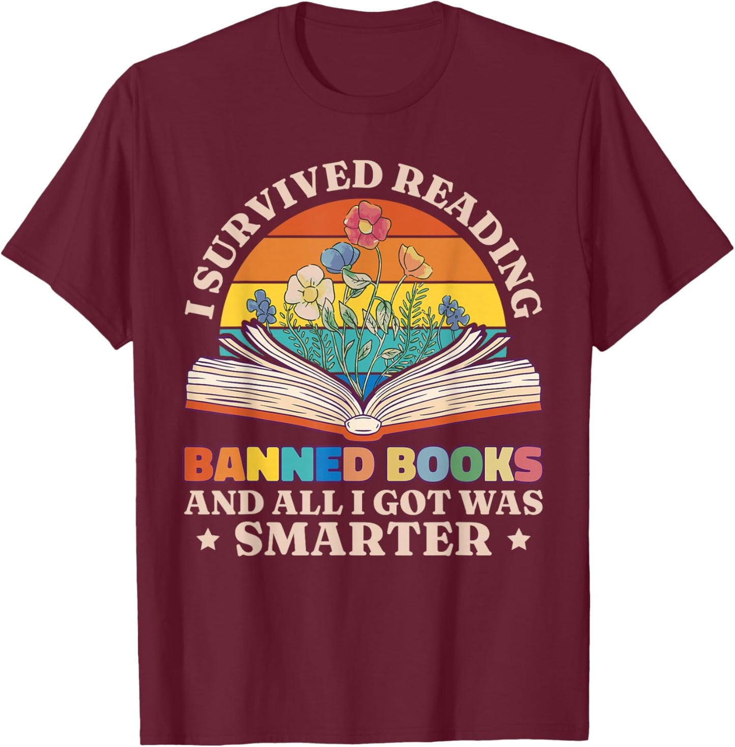 I Survived Reading Banned Books T-Shirt - T-Shirt | Maroon