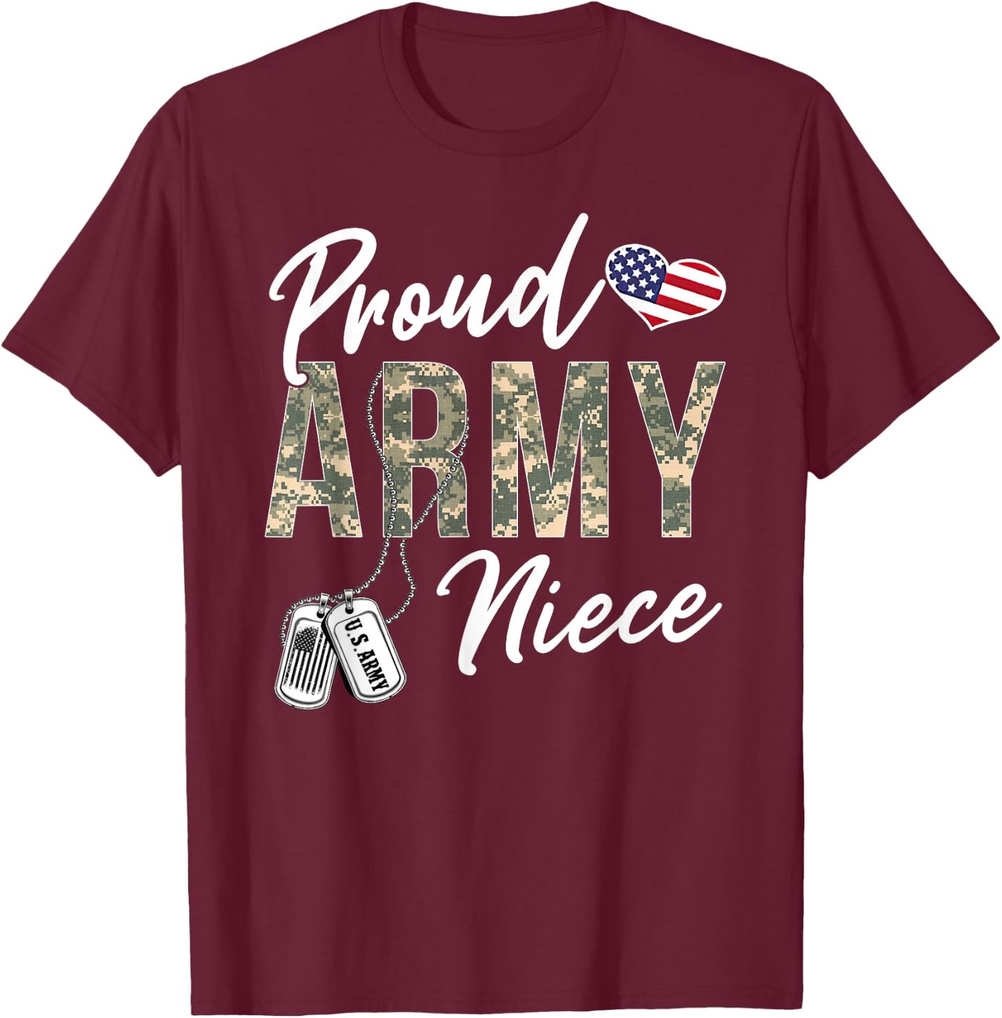 Proud Army Niece Army Graduation Niece US Army Niece Gifts T-Shirt - T-Shirt | Maroon