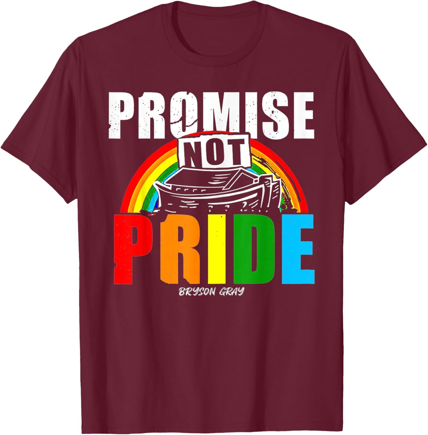 Promise Not Pride Bryson Gray T-Shirt - T-Shirt | Maroon