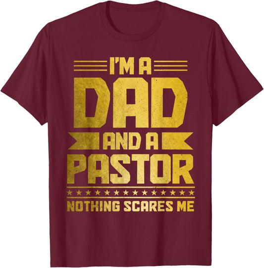 I'm A Dad & A Pastor Nothing Scares Me Funny Christian T-Shirt - T-Shirt | Maroon