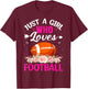 Just A Girl Who Loves Football - American Football T-Shirt - T-Shirt | Maroon