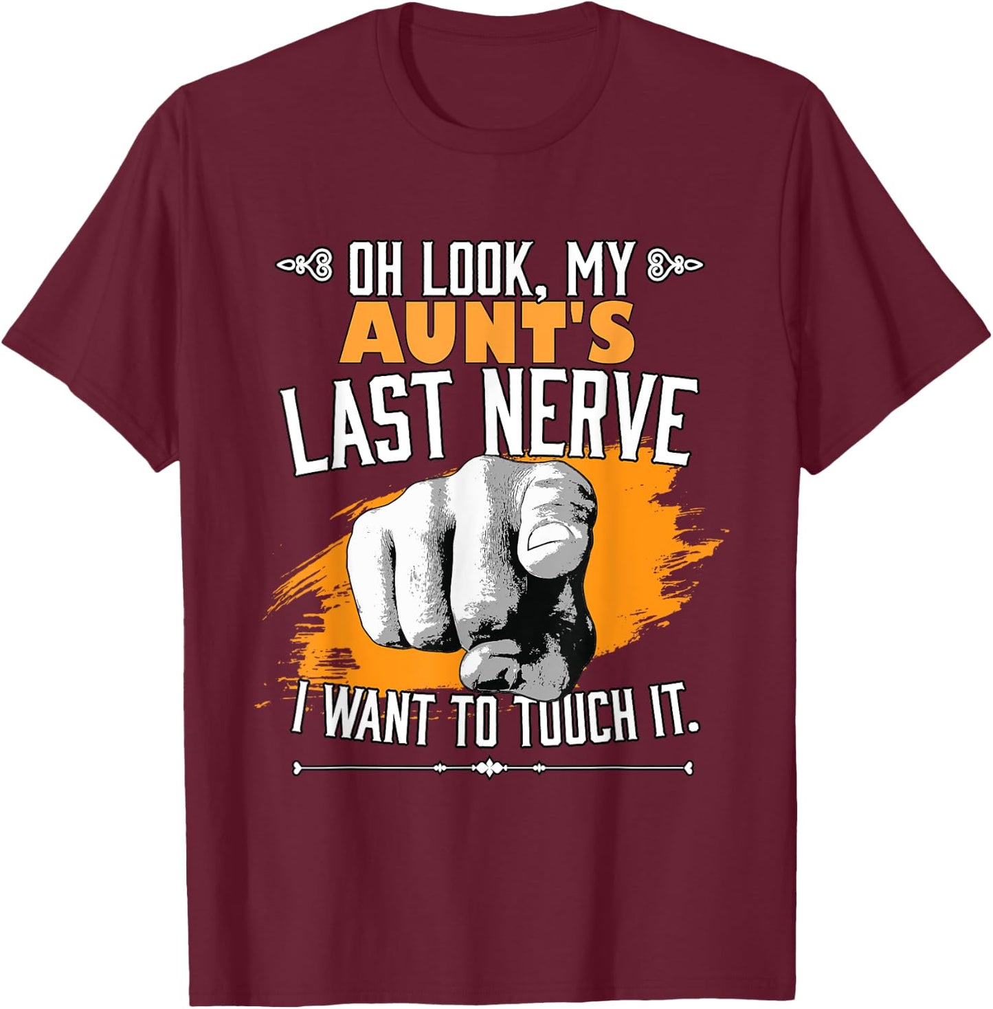 Look My Aunt's Last Nerve Funny Auntie Matching Family T-Shirt - T-Shirt | Maroon
