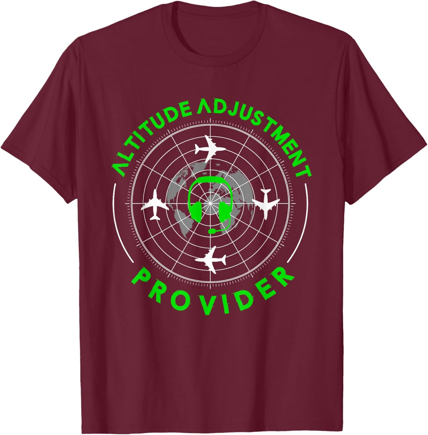 Altitude Adjustment Provider | Air Traffic Controller T-Shirt - T-Shirt | Maroon