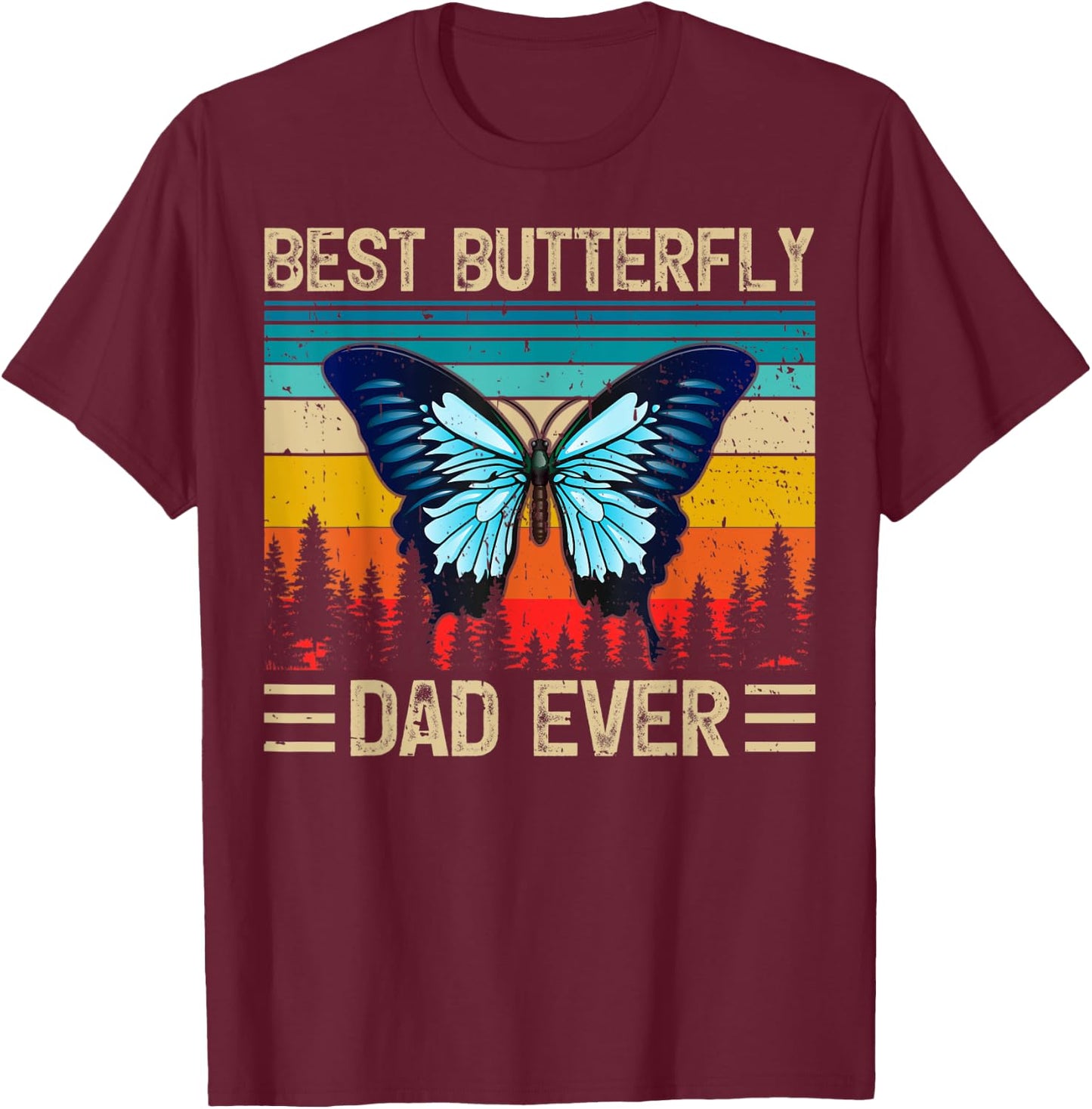 Butterfly Vintage Funny Best Butterfly Dad Ever Father's Day T-Shirt - T-Shirt | Maroon