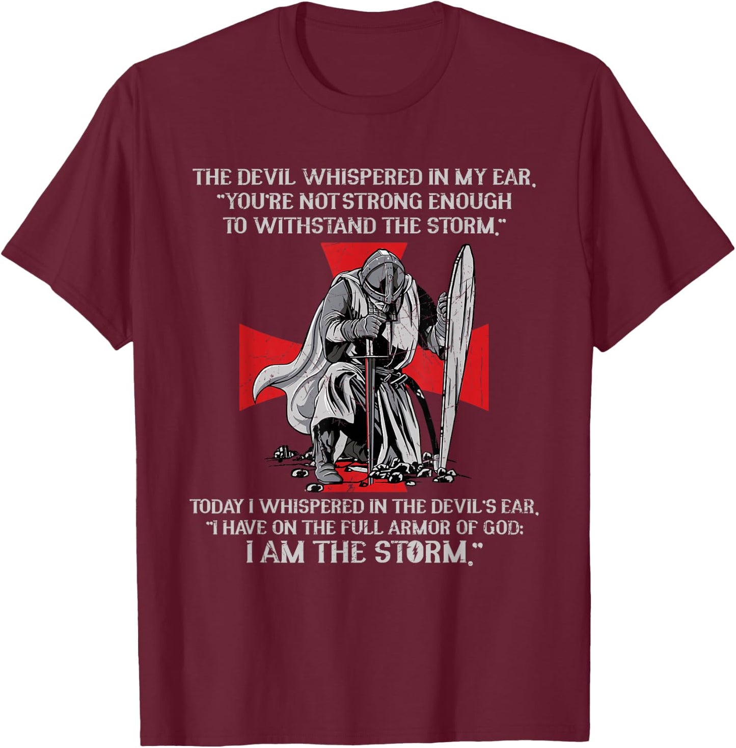 The Devil Whispered In My Ear Templar Warrior Faith Jesus T-Shirt - T-Shirt | Maroon