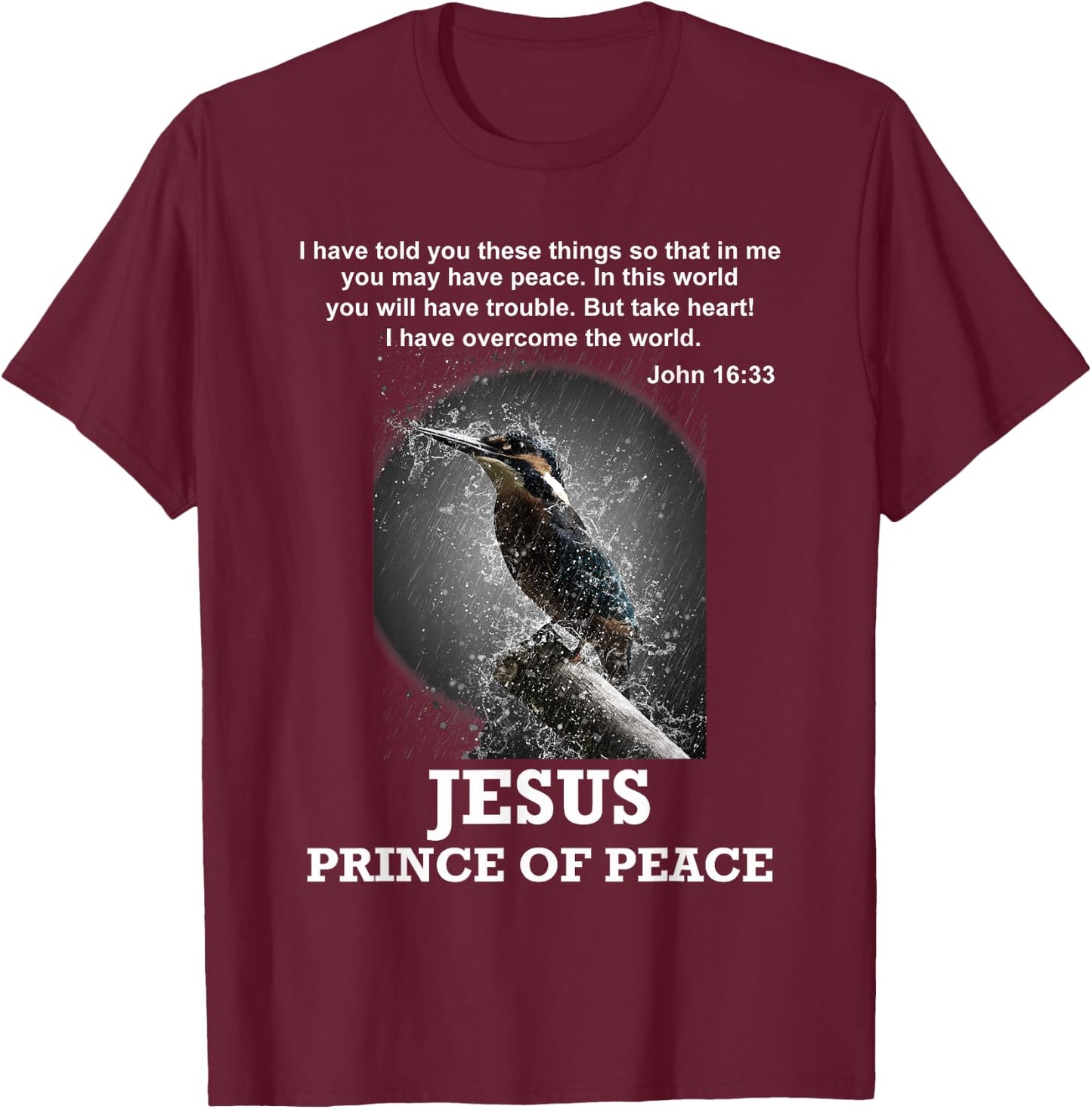 John 16:33 Jesus Prince of Peace Bible Verse Christian T-Shirt - T-Shirt | Maroon