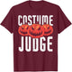 Costume Judge | Halloween Apparel Funny Halloween T-Shirt - T-Shirt | Maroon