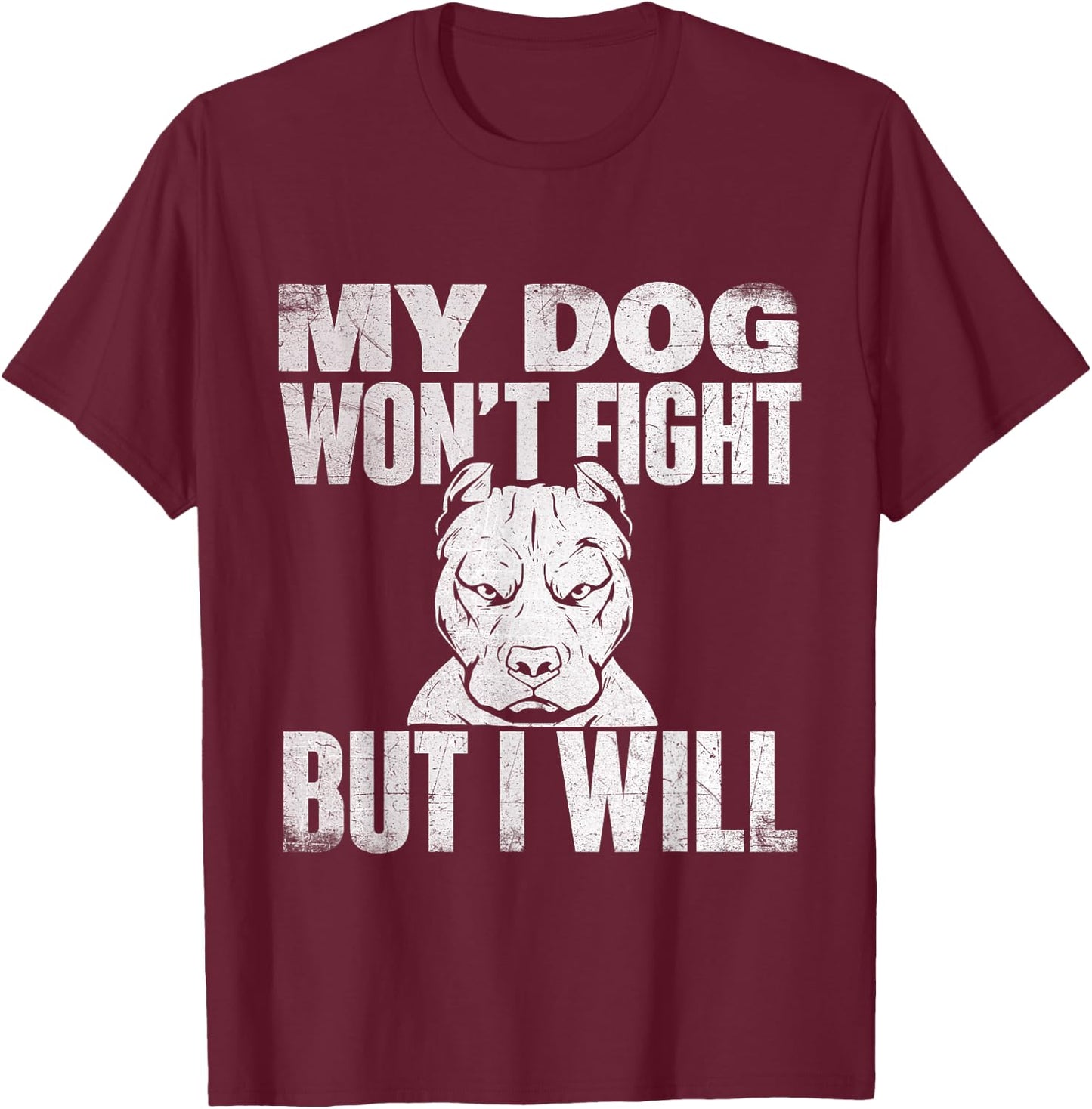 My Dog Won't Fight But I Will - Pitbull Lover Dog Breeder Women T-Shirt - T-Shirt | Maroon