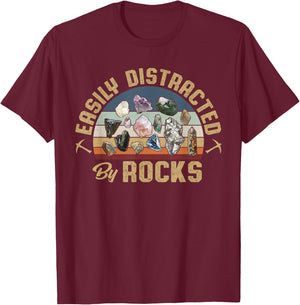 Easily Distracted by Rocks Collecting Rocks Geology T-Shirt - T-Shirt | Maroon