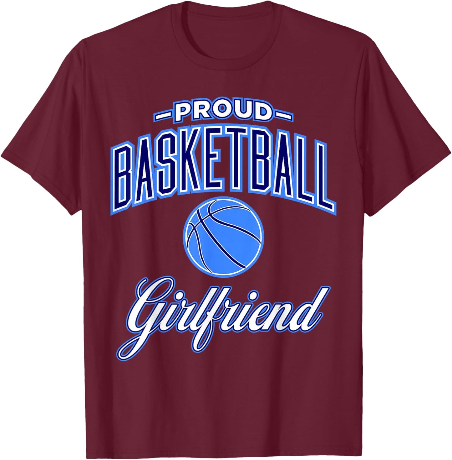 Basketball Girlfriend T-Shirt - T-Shirt | Maroon