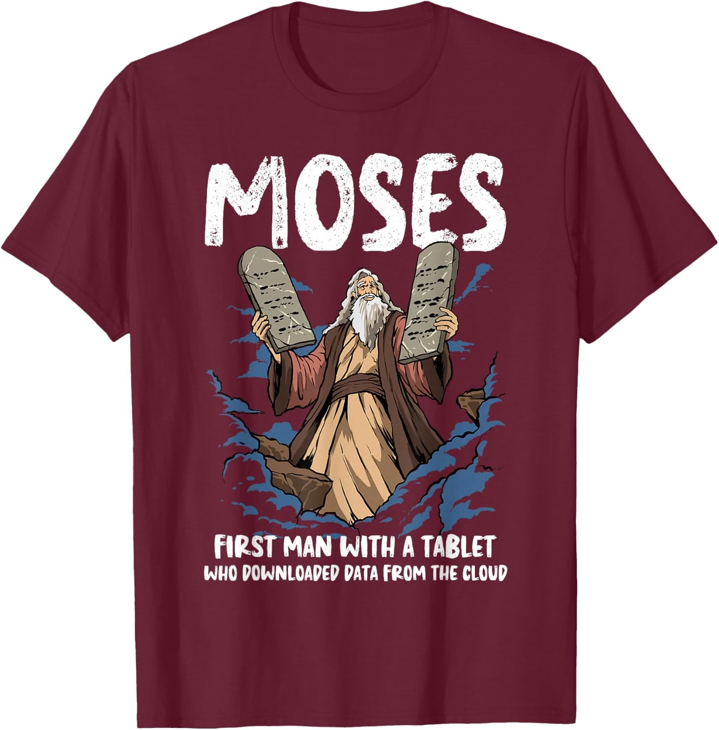 Funny Moses Shirt Christian Humor Bible Gospel Data Cloud T-Shirt - T-Shirt | Maroon