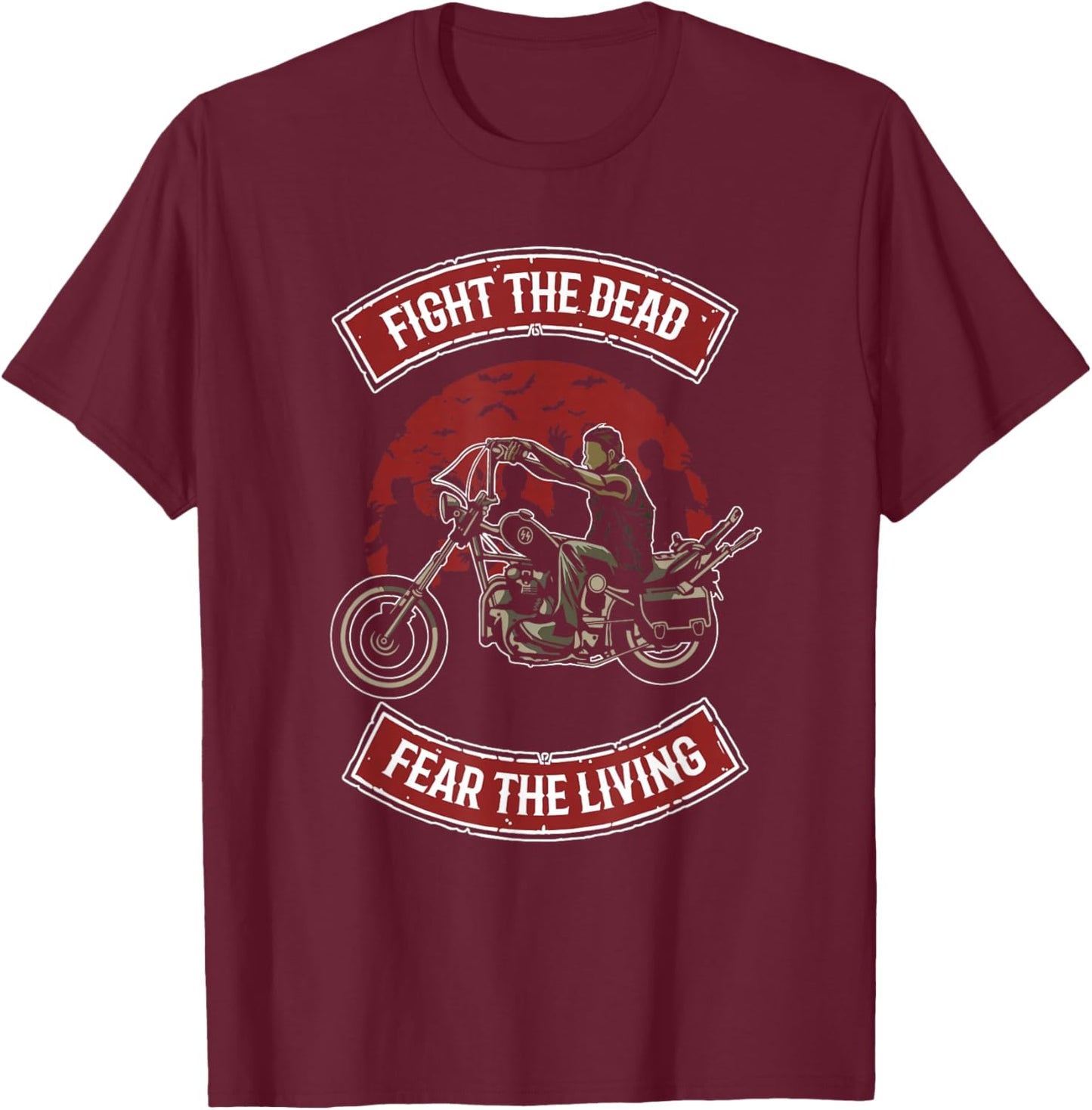 Fight the Dead Fear the Living Scary Zombies Zombie Scary T-Shirt - T-Shirt | Maroon