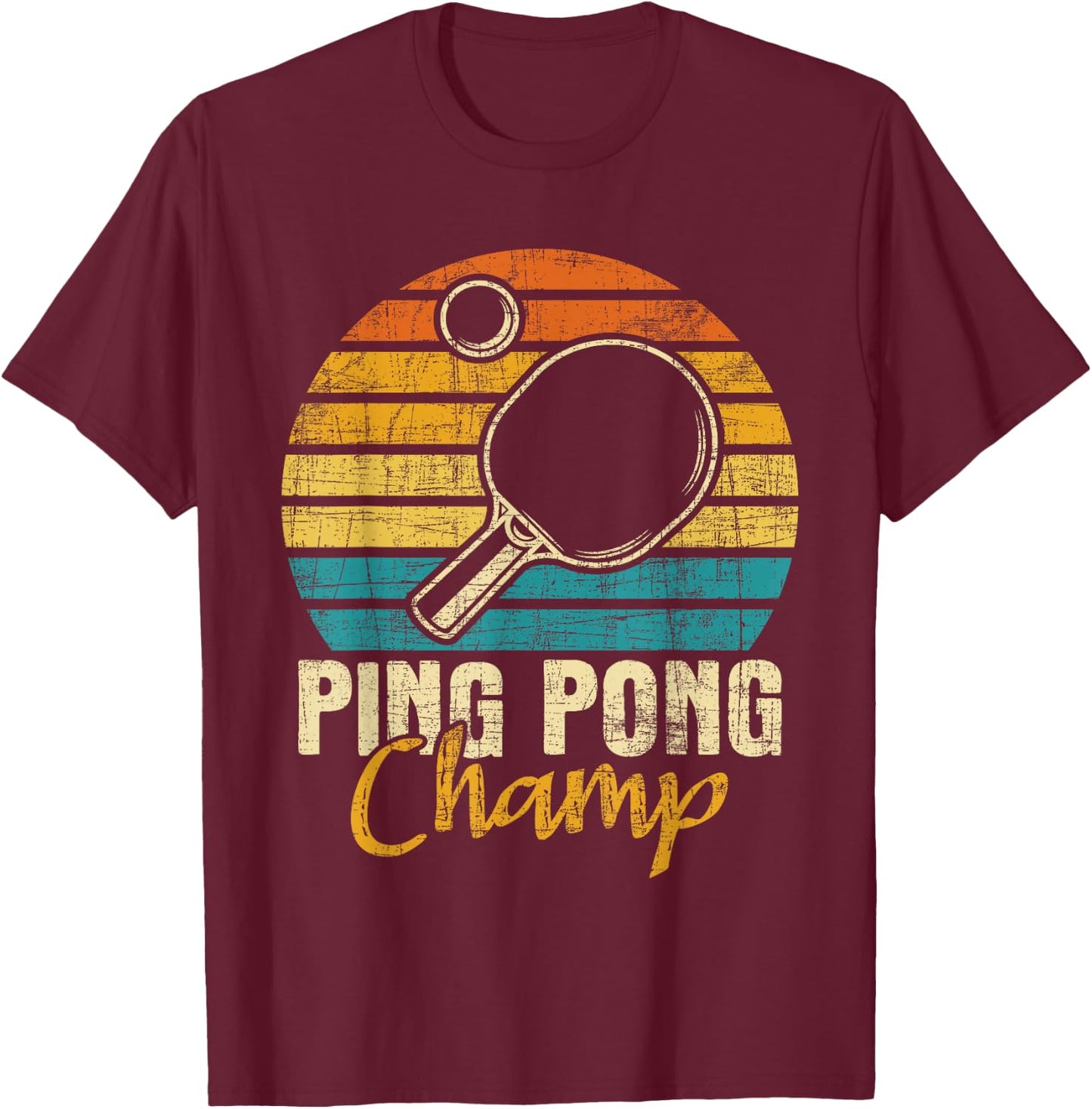 Ping Pong Champ - Table Tennis Player Sports Lover T-Shirt - T-Shirt | Maroon