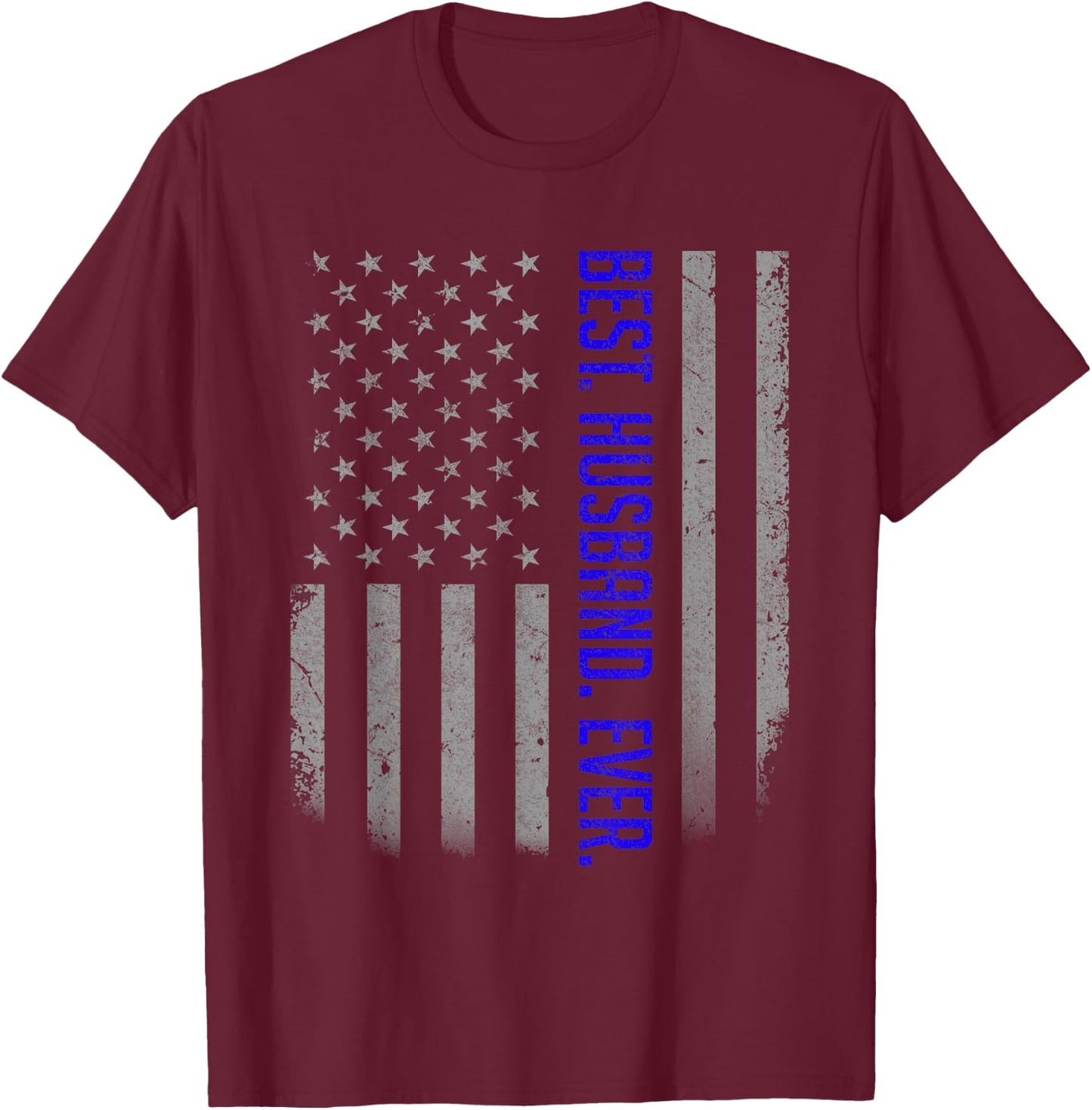 Best Husband Ever American Flag Shirt Gift Father's Day T-Shirt - T-Shirt | Maroon
