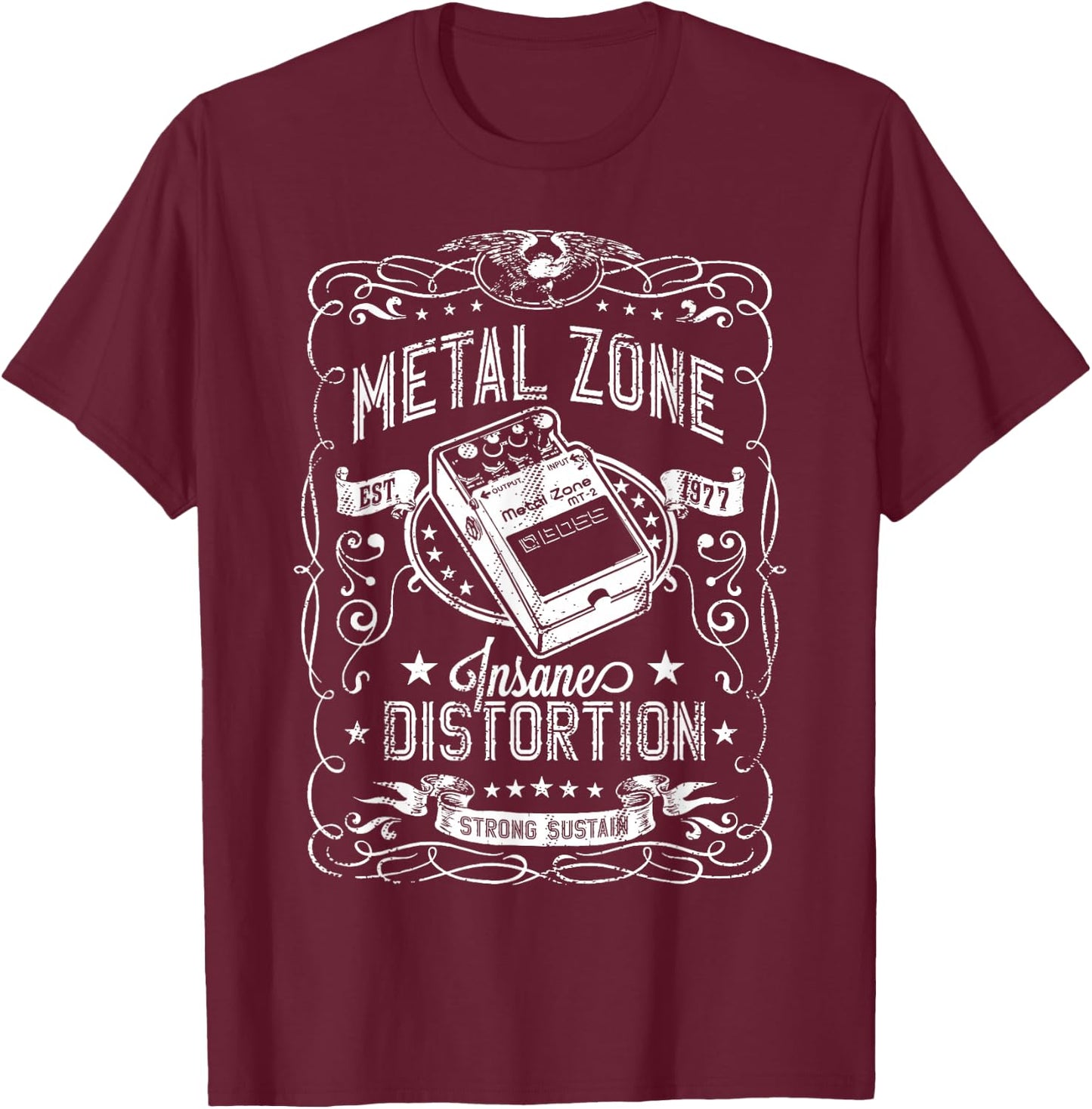 Metal Zone Insane Distortion Strong Sustain Guitar T-Shirt - T-Shirt | Maroon