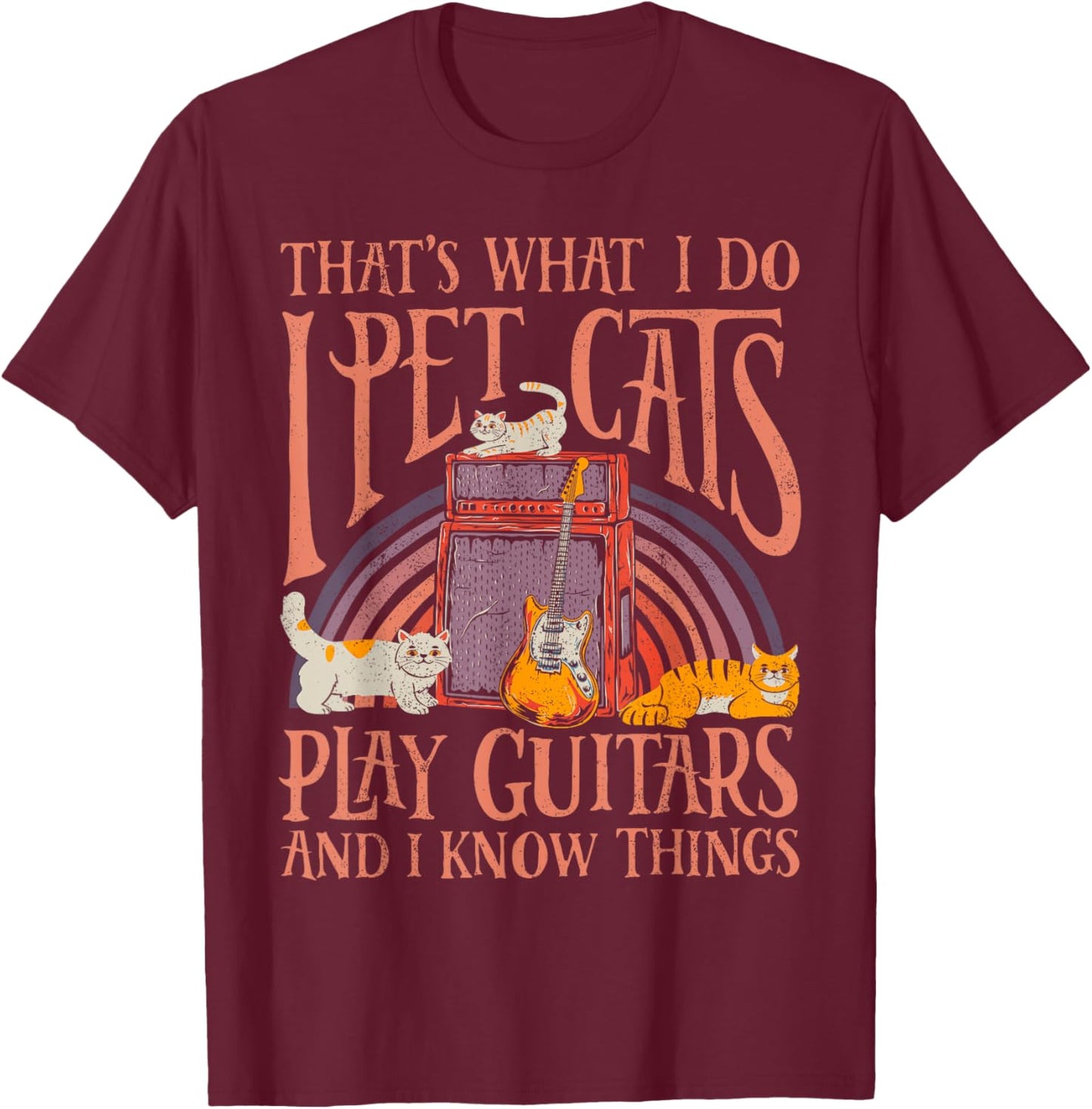 I Pet Cats Play Guitars Guitarist Music Lover Retro Vintage T-Shirt - T-Shirt | Maroon