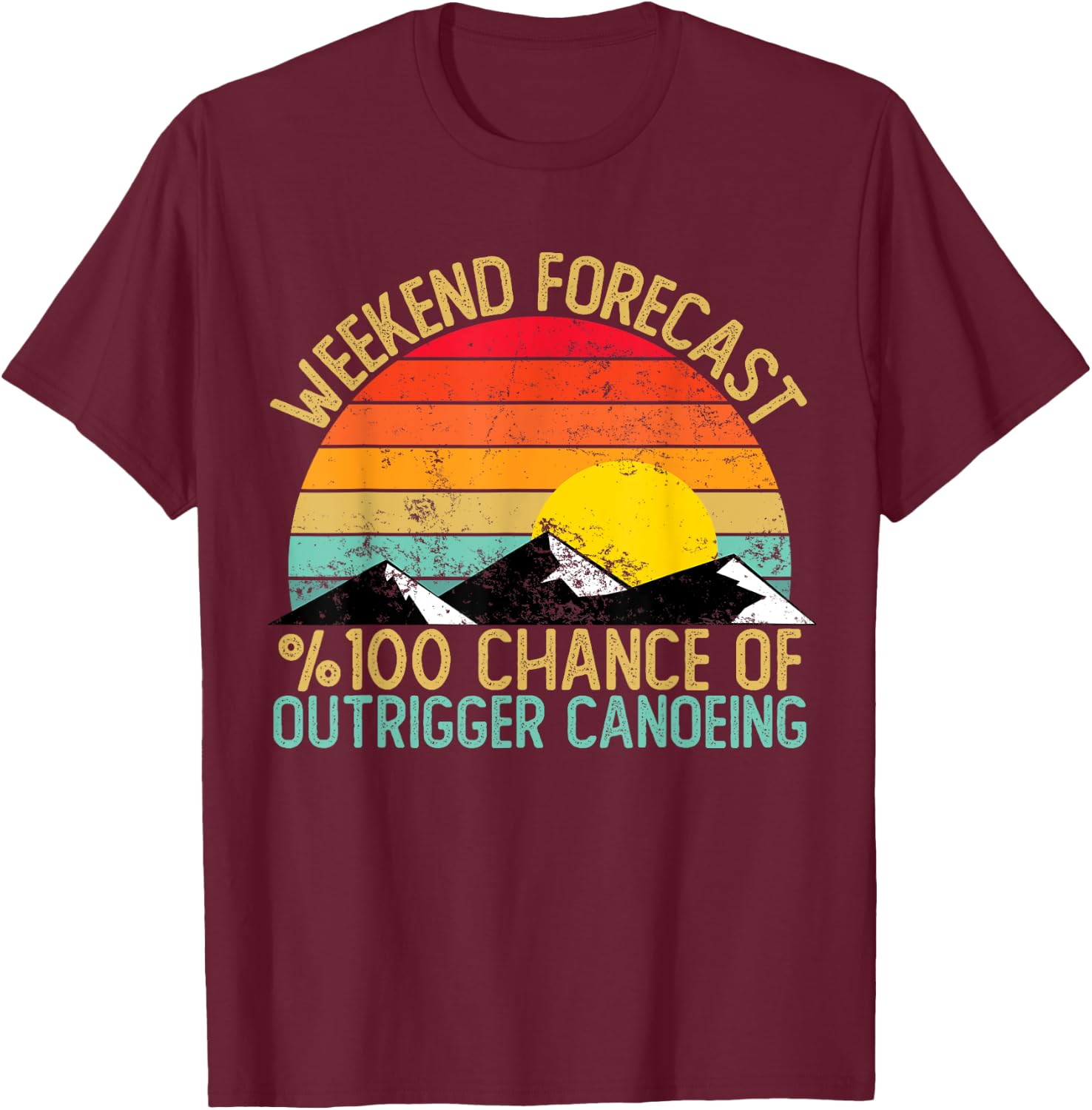 Weekend Forecast Outrigger Canoeing Shirts Funny Retro T-Shirt - T-Shirt | Maroon