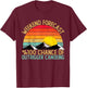 Weekend Forecast Outrigger Canoeing Shirts Funny Retro T-Shirt - T-Shirt | Maroon