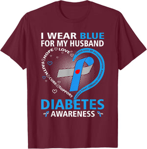 I Wear Blue For My Husband Hope Love Diabetes Awareness Day T-Shirt - T-Shirt | Maroon