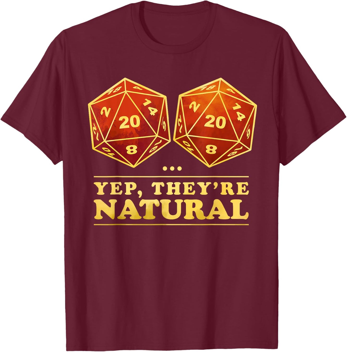 Yes They're Natural D20 RPG T-Shirt - T-Shirt | Maroon
