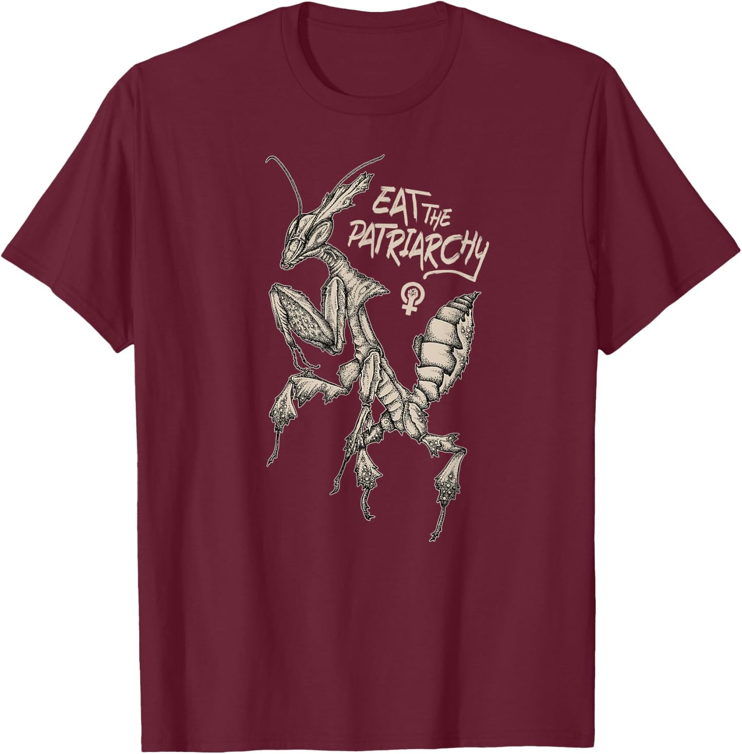 Eat the Patriarchy! Punk feminist praying ghost mantis art T-Shirt - T-Shirt | Maroon