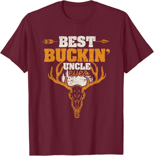 Best Buckin' Uncle Ever Deer Hunters Hunting Bucking Hunter T-Shirt - T-Shirt | Maroon