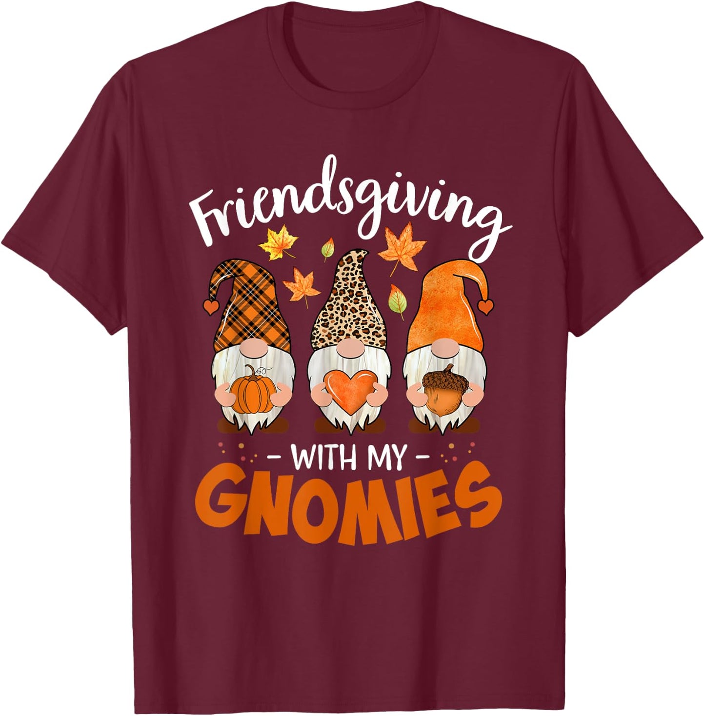 Friendsgiving With My Gnomies Thanksgiving Shirt Women Gnome T-Shirt - T-Shirt | Maroon