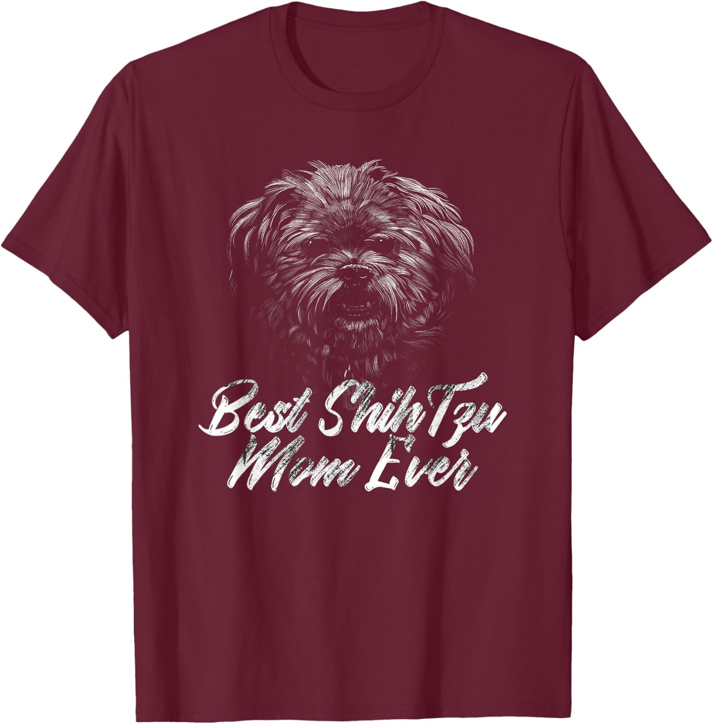 Best Shih Tzu Mom Ever Best Buddy Dog Ever T-Shirt - T-Shirt | Maroon