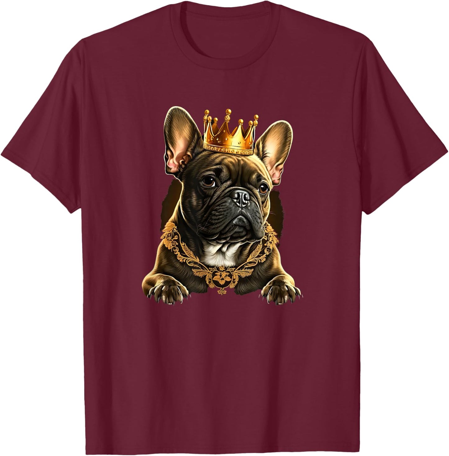 Funny French Bulldog Frenchie with a Golden Crown Men Women Girls Kids T-Shirt - T-Shirt | Maroon
