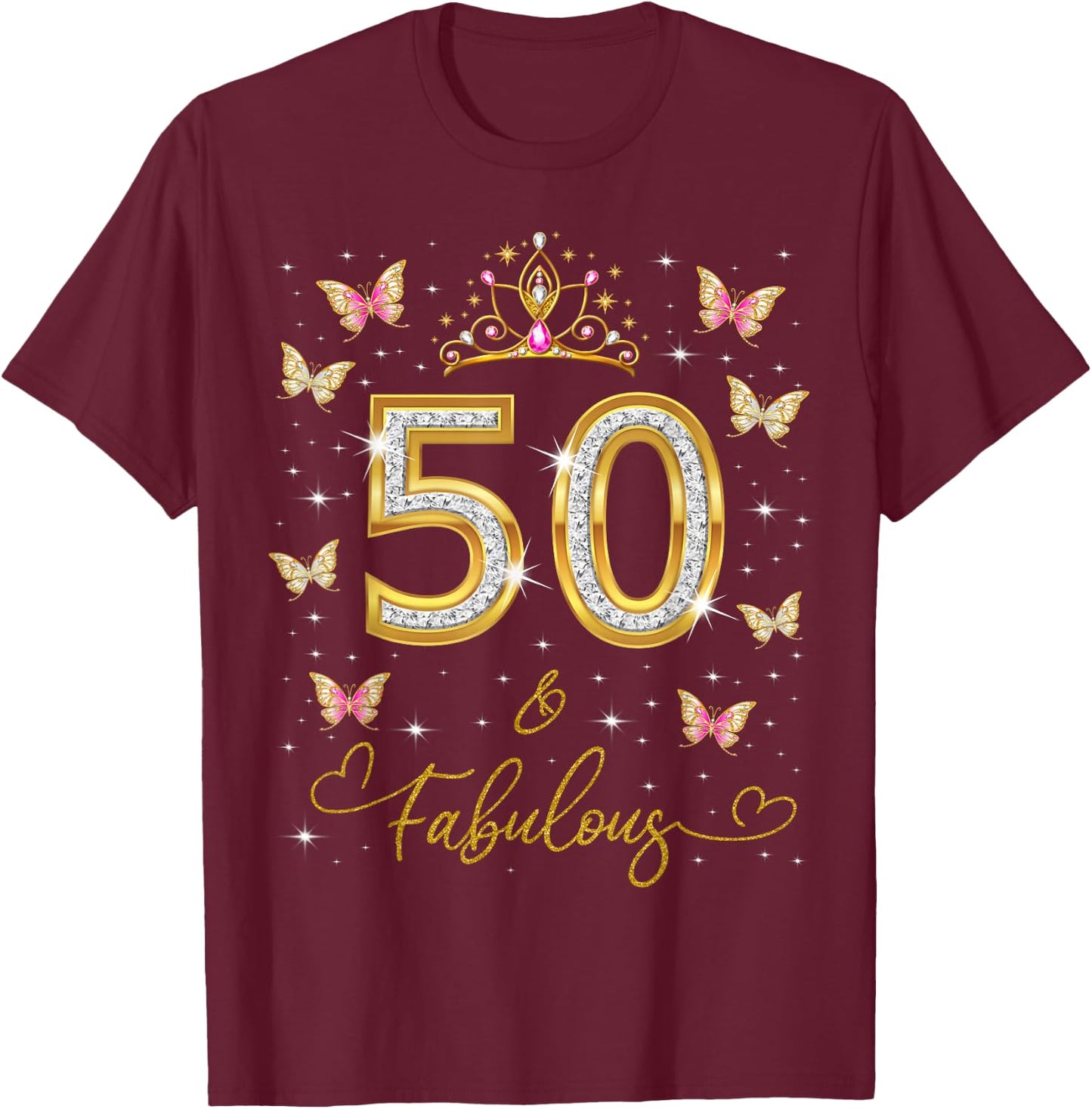 50 and Fabulous, 50 Years Old Women, 50th Birthday Queen T-Shirt - T-Shirt | Maroon