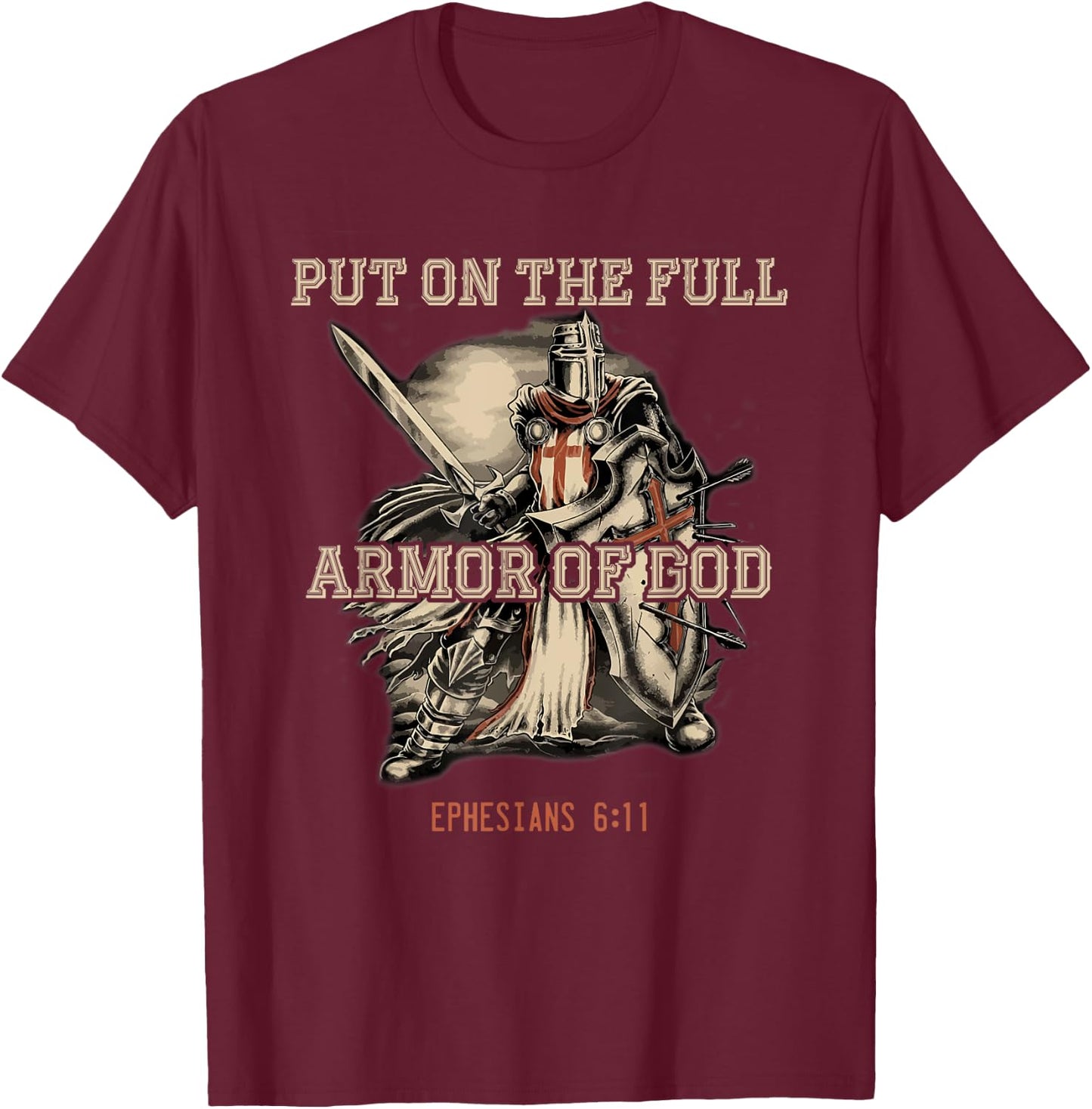 Put On The Full Armor God Christian Religious Quote T-Shirt - T-Shirt | Maroon